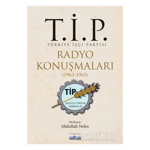 T.İ.P. Radyo Konuşmaları (1963-1965) - Abdullah Nefes - Favori Yayınları