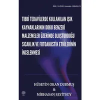 Tıbbi Tedavilerde Kullanılan Işık Kaynaklarının Doku Benzeri Malzemeler Üzerinde Oluşturduğu Sıcaklı