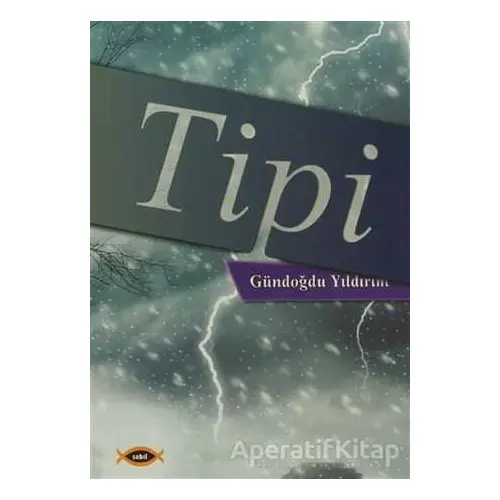 Tipi - Gündoğdu Yıldırım - Sobil Yayıncılık