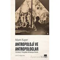 Antropoloji ve Antropologlar - Adam Kuper - Koyu Siyah Kitap