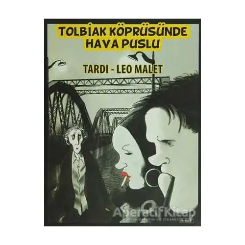 Tolbiak Köprüsünde Hava Puslu - Jacques Tardi - Versus Kitap Yayınları