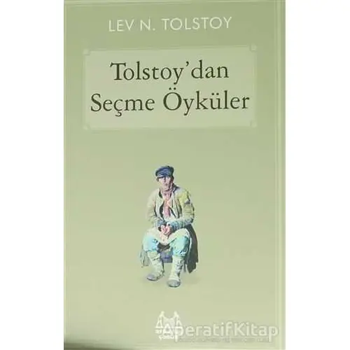 Tolstoydan Seçme Öyküler - Lev Nikolayeviç Tolstoy - Arkadaş Yayınları