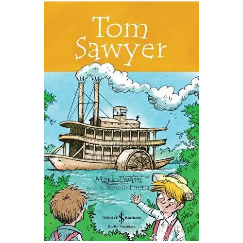 Tom Sawyer - Children’s Classic - Mark Twain - İş Bankası Kültür Yayınları