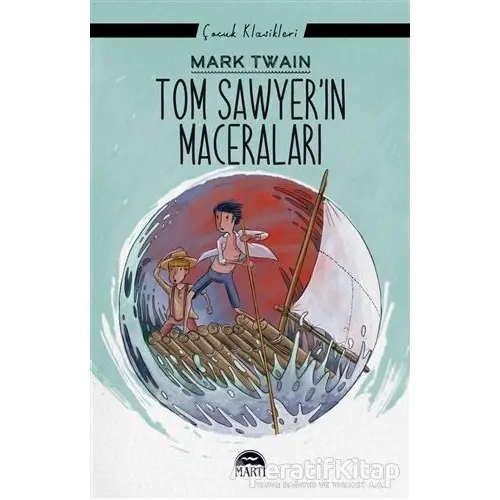 Tom Sawyerin Maceraları - Mark Twain - Martı Çocuk Yayınları