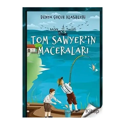 Tom Sawyerin Maceraları - Mark Twain - Sen Yayınları