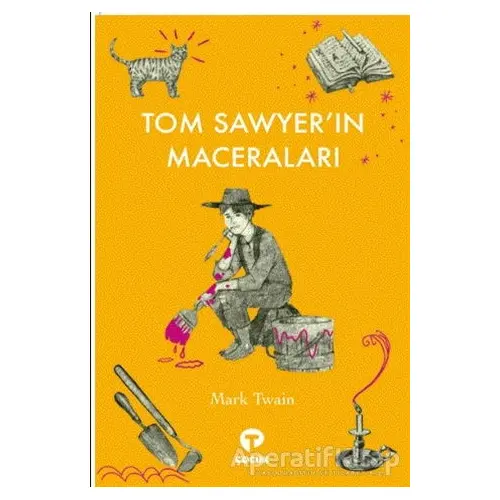Tom Sawyer’ın Maceraları - Mark Twain - Turkuvaz Çocuk