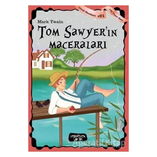 Tom Sawyerin Maceraları - Mark Twain - Yediveren Çocuk