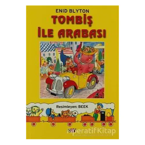 Tombiş ile Arabası - Enid Blyton - Say Çocuk