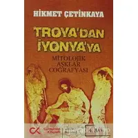 Troya’dan İyonya’ya - Hikmet Çetinkaya - Cumhuriyet Kitapları