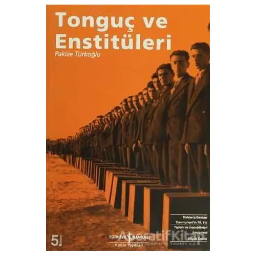 Tonguç ve Enstitüleri - Pakize Türkoğlu - İş Bankası Kültür Yayınları