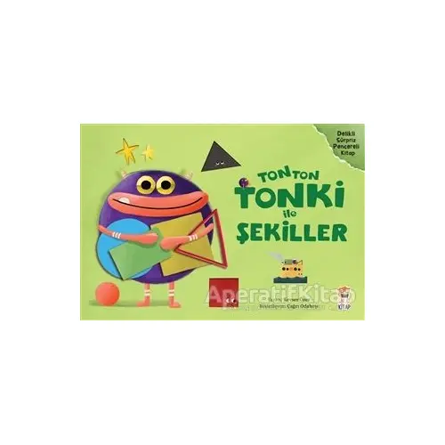 Tonton Tonki ile Şekiller - Kevser Özer - Sincap Kitap