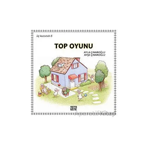 Top Oyunu - Üç Kuzucuk - 5 - Ayla Çınaroğlu - Nota Bene Yayınları