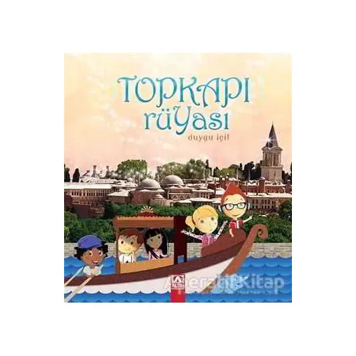 Topkapı Rüyası - Duygu İçil - Altın Kitaplar