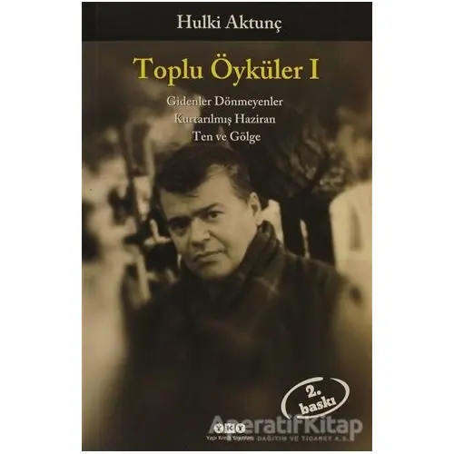 Toplu Öyküler 1 - Hulki Aktunç - Yapı Kredi Yayınları