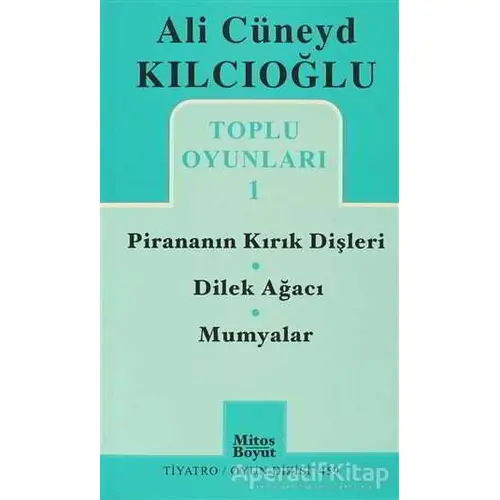 Toplu Oyunlar 1 - Ali Cüneyd Kılcıoğlu - Mitos Boyut Yayınları