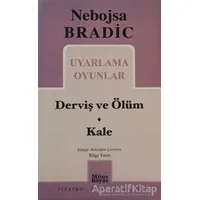 Uyarlama Oyunlar - Derviş ve Ölüm / Kale - Nebojsa Bradic - Mitos Boyut Yayınları