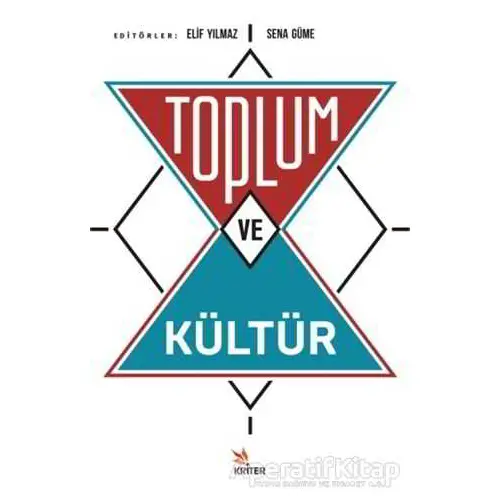 Toplum ve Kültür - Sena Güme - Kriter Yayınları