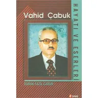 Vahid Çabuk Hayatı ve Eserleri - Burak Fazıl Çabuk - Emre Yayınları