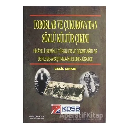 Toroslar ve Çukurova’dan Sözlü Kültür Çıkını - Celil Çınkır - Yalın Yayıncılık