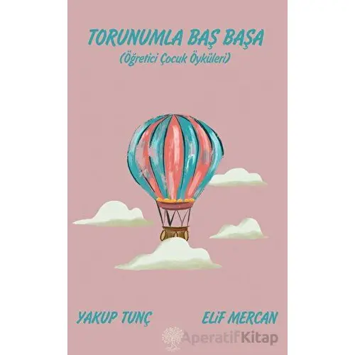 Torunumla Baş Başa - Yakup Tunç - Platanus Publishing