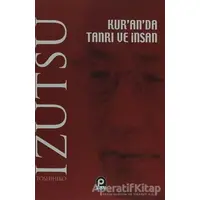 Kur’an’da Tanrı ve İnsan - Toshihiko İzutsu - Pınar Yayınları