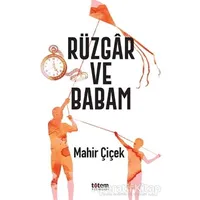 Rüzgar ve Babam - Mahir Çiçek - Totem Yayıncılık