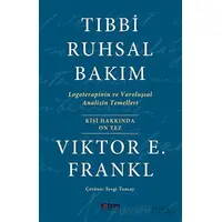 Tıbbi Ruhsal Bakım - Viktor Emil Frankl - Totem Yayıncılık