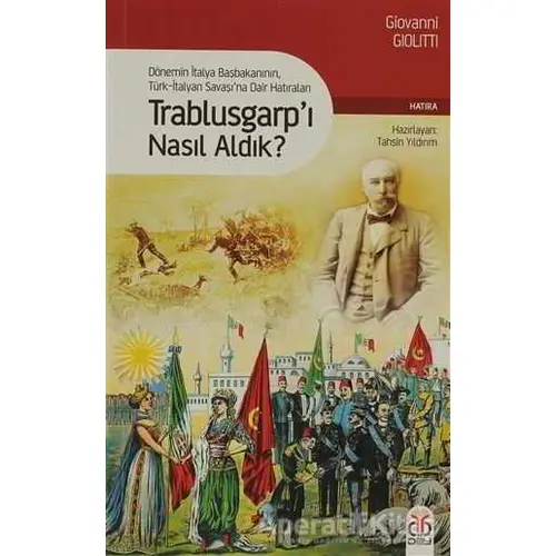 Trablusgarp’ı Nasıl Aldık - Giovanni Giolitti - DBY Yayınları