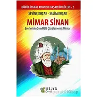 Mimar Sinan - Eserlerinin Sırrı Hala Çözülememiş Mimar - Salim Koçak - Ulak Yayıncılık