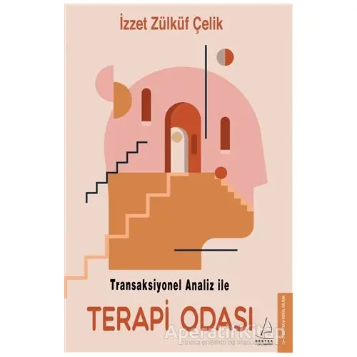 Transaksiyonel Analiz İle Terapi Odası - İzzet Zülküf Çelik - Destek Yayınları