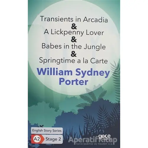 Transients in Arcadia - A Lickpenny Lover - Babes in the Jungle - Springtime a la Carte - İngilizce