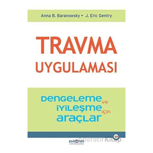 Travma Uygulaması - Anna B. Baranowsky - Psikonet Yayınları