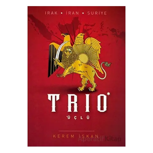 Trio (Üçlü) Irak-İran-Suriye - Kerem İşkan - Kitap Arası