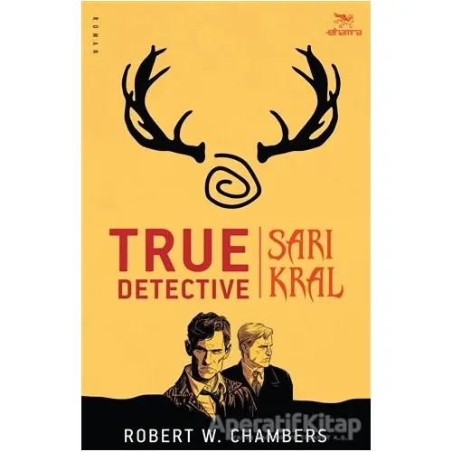 True Detective - Sarı Kral - Robert W. Chambers - Elhamra Yayınları
