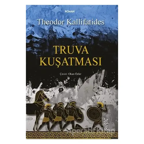 Truva Kuşatması - Theodor Kallifatides - Abis Yayıncılık