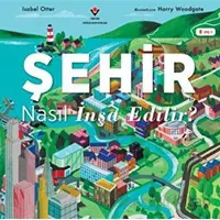 Şehir Nasıl İnşa Edilir? - Isabel Otter - TÜBİTAK Yayınları