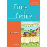 Emre ile Cemre 8 - Kermeste - Miyase Sertbarut - Tudem Yayınları