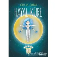 Hayal Küre - Koray Avcı Çakman - Tudem Yayınları