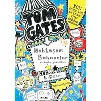 Tom Gates Muhteşem Bahaneler ve Başka Güzellikler - Liz Pichon - Tudem Yayınları