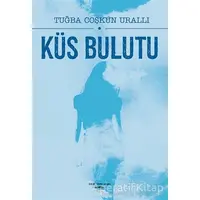 Küs Bulutu - Tuğba Coşkun Urallı - Sokak Kitapları Yayınları