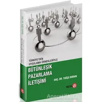 Türkiyeden Uygulama Örnekleriyle Bütünleşik Pazarlama İletişimi - Tuğçe Boran - Beta Yayınevi