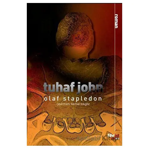 Tuhaf John - Olaf Stapledon - Fihrist Kitap