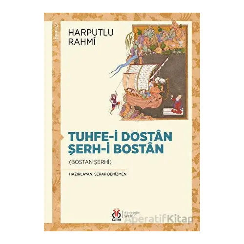 Tuhfe-i Dostan Şerh-i Bostan - Harputlu Rahmi - DBY Yayınları