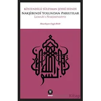 Nakşibendi Yolundan Parıltılar - Köstendilli Süleyman Şeyhi - Hikemiyat Yayınevi