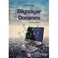 Bilgisayar Donanımı - Ebubekir Yaşar - Ekin Basım Yayın - Akademik Kitaplar