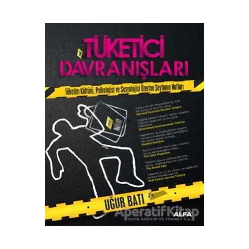 Tüketici Davranışları - Uğur Batı - Alfa Yayınları