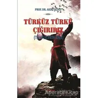 Türküz Türkü Çağırırız - Akın Yıldız - Tulpars Yayınevi