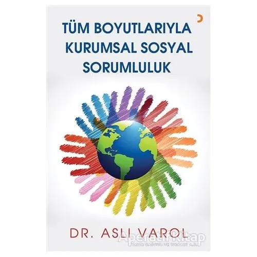 Tüm Boyutlarıyla Kurumsal Sosyal Sorumluluk - Aslı Varol - Cinius Yayınları