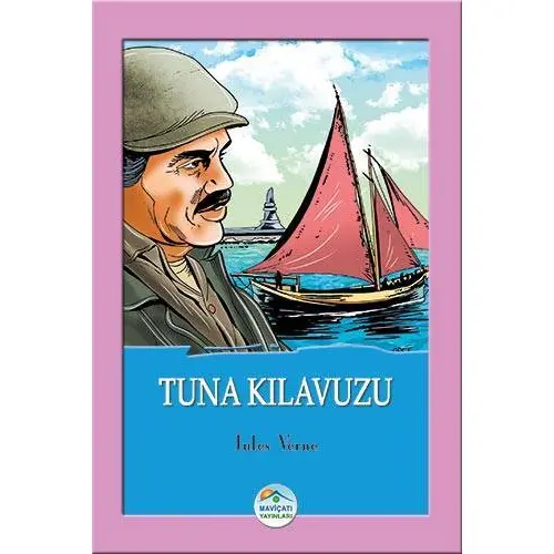 Tuna Kılavuzu - Jules Verne - Maviçatı Yayınları