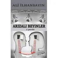 Arızalı Beyinler - 2 Perde - Ali İlhansayın - Tunç Yayıncılık